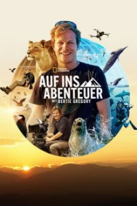 Cover Auf ins Abenteuer mit Bertie Gregory, TV-Serie, Poster
