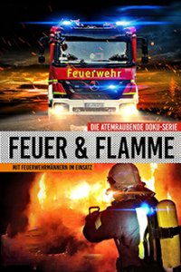 Feuer & Flamme: Mit Feuerwehrmännern im Einsatz Cover, Poster, Blu-ray,  Bild
