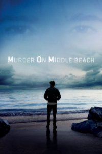 Murder on Middle Beach – Auf der Suche nach der Wahrheit Cover, Online, Poster