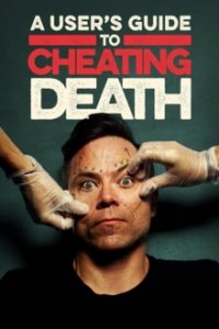 Cover A User's Guide to Cheating Death, Poster