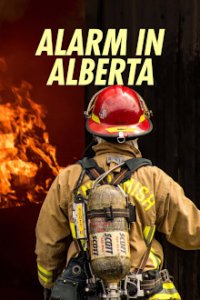 Alarm in Alberta Cover, Stream, TV-Serie Alarm in Alberta