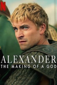 Alexander der Große: Wie er ein Gott wurde Cover, Stream, TV-Serie Alexander der Große: Wie er ein Gott wurde