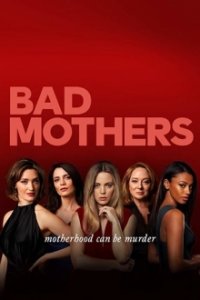 Cover Bad Mothers, Bad Mothers