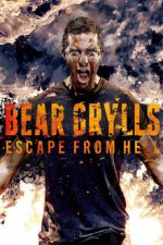 Cover Bear Grylls: Escape From Hell, Poster, Stream