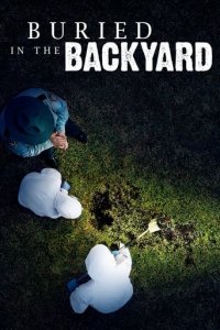 Cover Buried In The Backyard - Mord verjährt nicht, Buried In The Backyard - Mord verjährt nicht