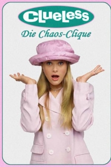 Clueless – Die Chaos-Clique, Cover, HD, Serien Stream, ganze Folge