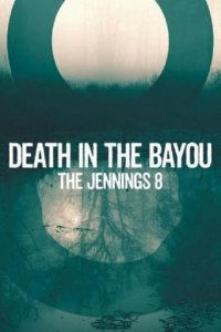 Death in the Bayou: The Jennings 8 Cover, Poster, Death in the Bayou: The Jennings 8 DVD