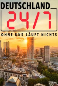 Cover Deutschland 24/7 - Ohne uns läuft nichts!, Poster, HD