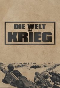 Cover Die Welt im Krieg, TV-Serie, Poster