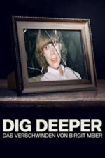 Cover Dig Deeper: Das Verschwinden von Birgit Meier, Poster, Stream