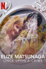 Cover Elize Matsunaga: Es war einmal ein Mord, Poster, Stream