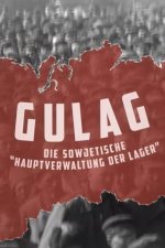 Cover Gulag - Die sowjetische Hauptverwaltung der Lager, Poster, Stream