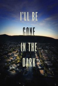 Cover I'll Be Gone in the Dark, TV-Serie, Poster