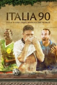 Cover Italia 90 – Vier Wochen verändern die Welt, TV-Serie, Poster