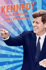 Cover Kennedy - Schicksalsjahre eines Präsidenten, Poster, Stream