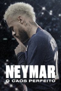 Neymar - Das vollkommene Chaos Cover, Stream, TV-Serie Neymar - Das vollkommene Chaos