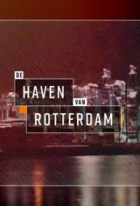 Cover Rotterdam Harbour – Hafen der Superlative, Rotterdam Harbour – Hafen der Superlative