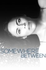 Cover Somewhere Between, Poster, Stream