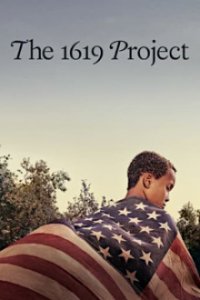 The 1619 Project Cover, Poster, Blu-ray,  Bild