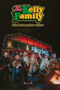 The Kelly Family – Die Reise geht weiter Cover, Poster, Blu-ray,  Bild