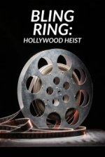 Cover The Real Bling Ring: Hollywood Heist, Poster, Stream