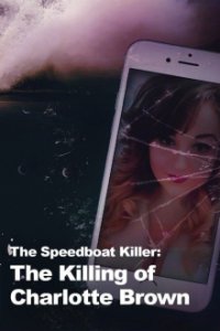 The Speedboat Killer: The Killing of Charlotte Brown Cover, Online, Poster