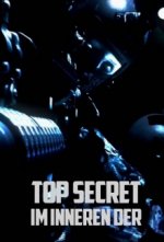Cover Top Secret – Im Inneren der …, Poster, Stream