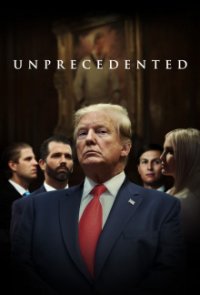 Trump: Unprecedented Cover, Poster, Trump: Unprecedented DVD