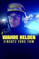 Cover Wahre Helden - Einsatz fürs THW, Poster, Stream