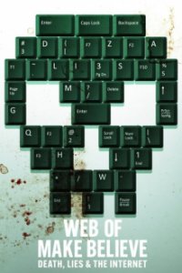 Cover Web of Make Believe: Tod, Lügen und das Internet, Poster