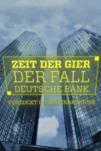 Cover Zeit der Gier – Der Fall Deutsche Bank, TV-Serie, Poster